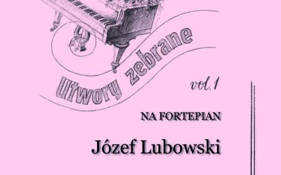 Lubowski – Collected works for Piano, Vol. 1