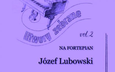 Lubowski – Collected Works for Piano, Vol. 2