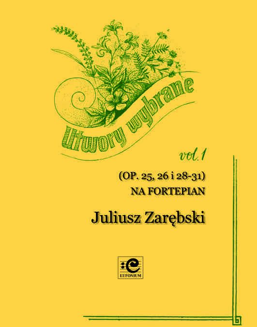 Zarębski – Utwory wybrane na fortepian vol. 1