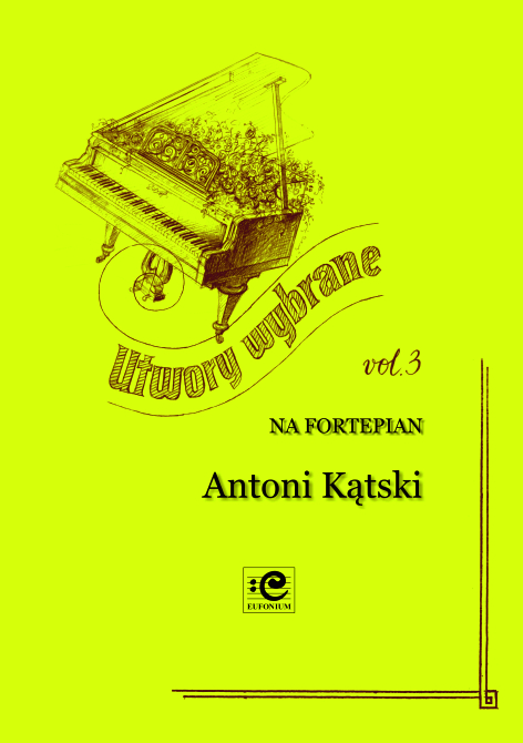 Kątski (Kontski) – Selected Works for Piano, Vol. 3