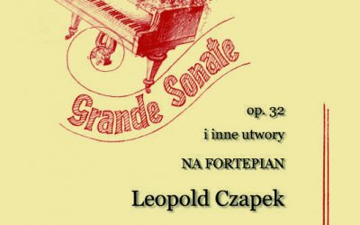Czapek Leopold, Grande Sonate op. 32 i inne utwory